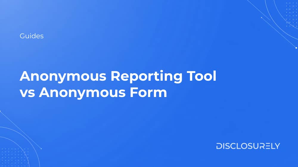 Anonymous Reporting Tool vs Anonymous Form cover