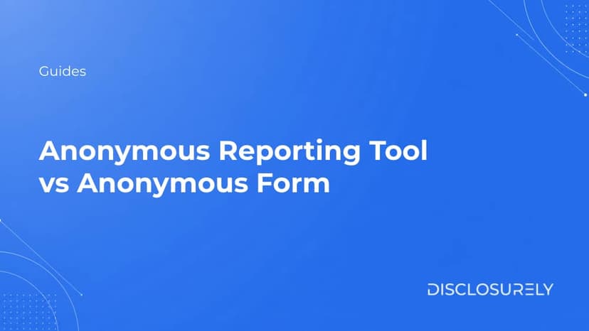 Anonymous Reporting Tool vs Anonymous Form cover