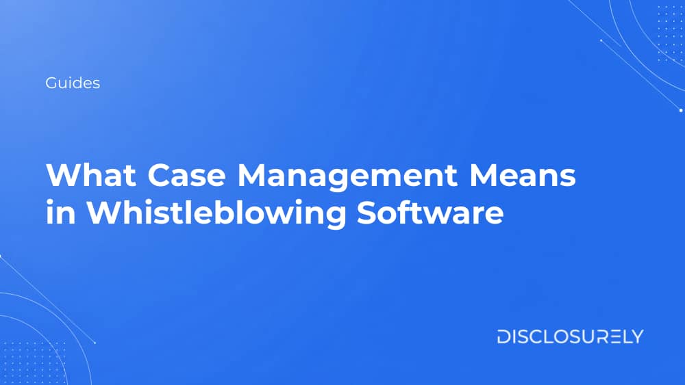 What Case Management Means in Whistleblowing Software cover