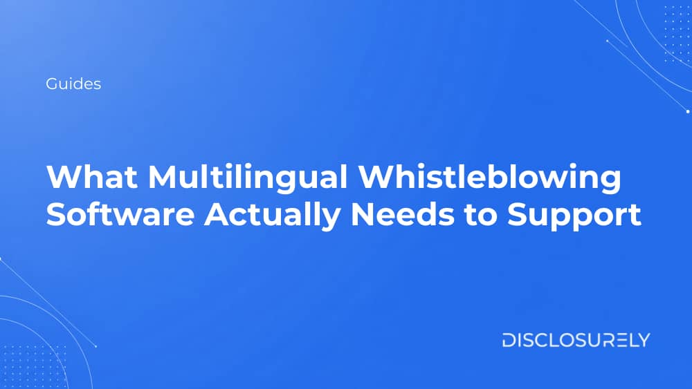 What Multilingual Whistleblowing Software Actually Needs to Support cover