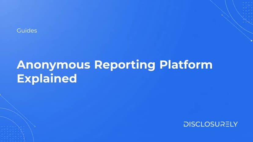 Anonymous Reporting Platform Explained cover