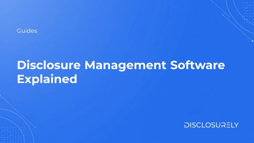 Disclosure Management Software Explained cover